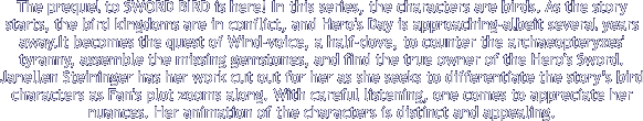 The prequel to SWORD BIRD